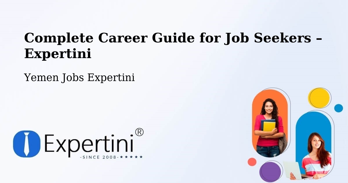 Career Guide for Job Seekers – Yarīm - Yarīm, Yemen Jobs Expertini