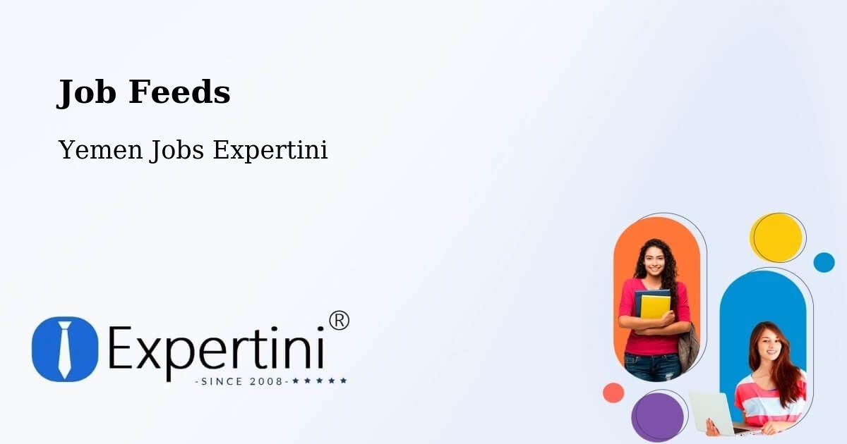 Job Listings Feed – Yarīm - Yemen Jobs Expertini