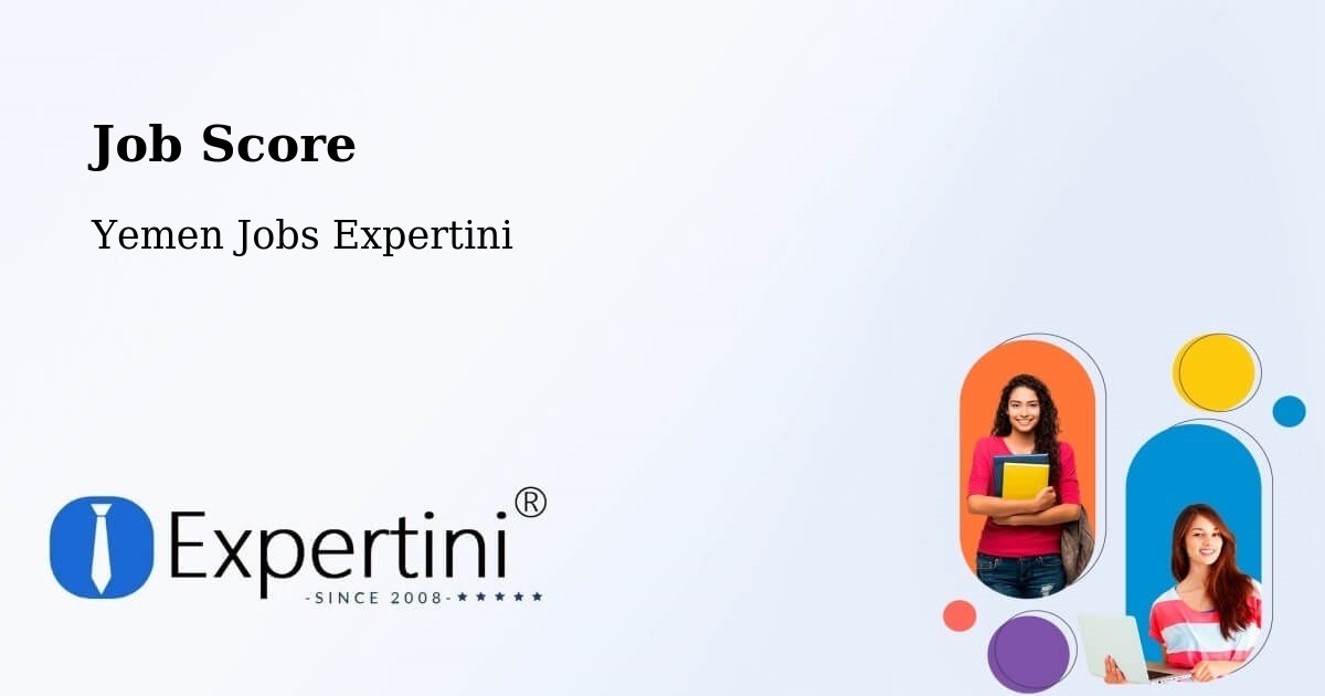 Job Score & Job Description Score Tool – Yarīm - Yemen Jobs Expertini