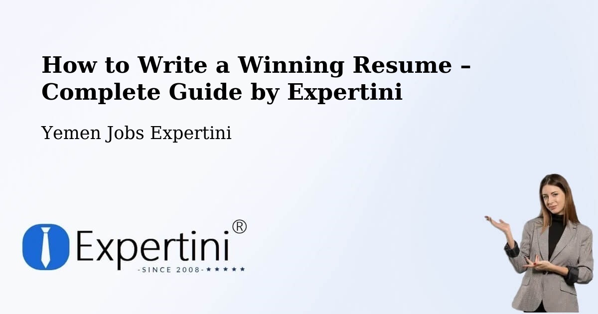 Resume Writing Guide for Job Seekers – Yarīm - Yarīm, Yemen Jobs Expertini